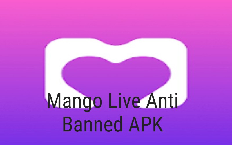 Mango Live Anti Banned APK