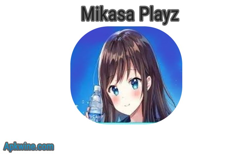 Mikasa Playz Mod APK