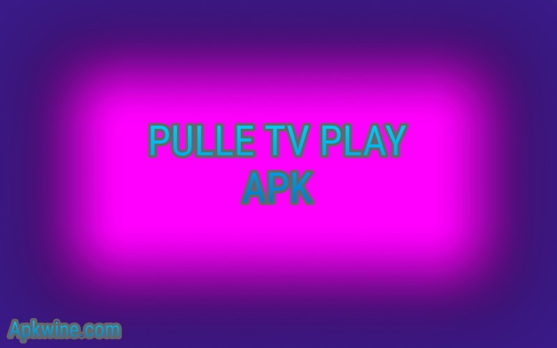 PULLE TV PLAY APK