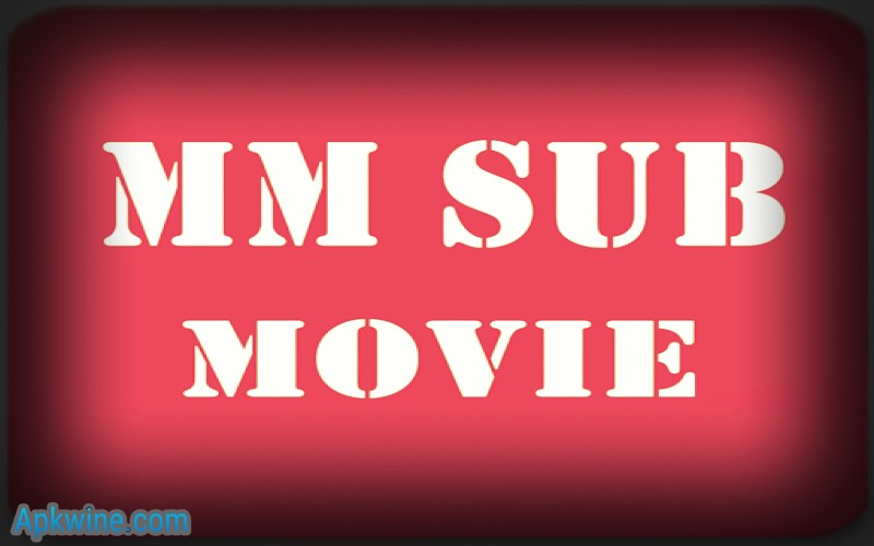 MM Sub Movie APK