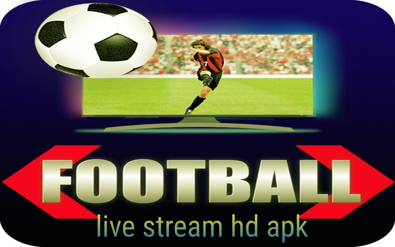 live football stream hd apk