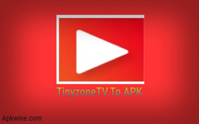 TinyzoneTV.To APK
