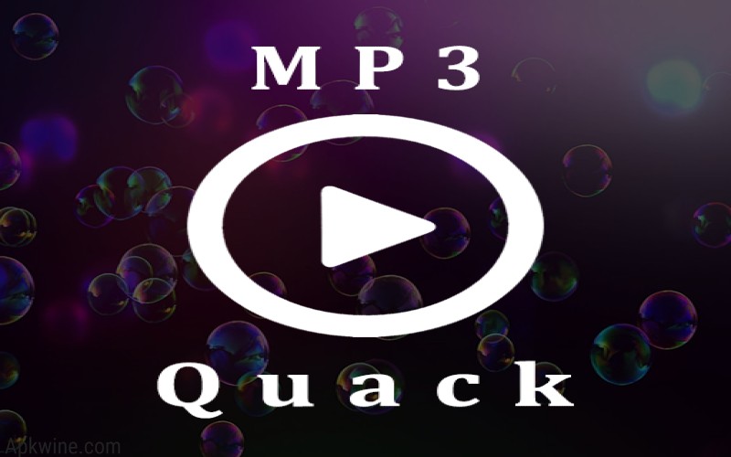 mp3 quack mod Apk