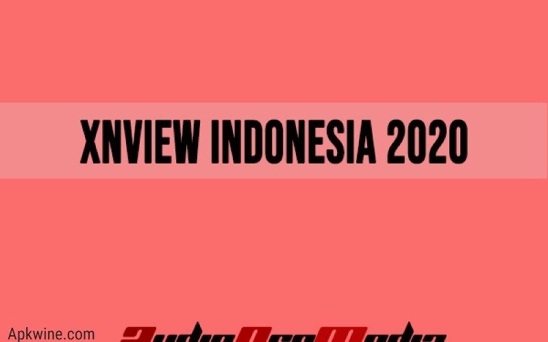 Xnview Indonesia 2020 Apk