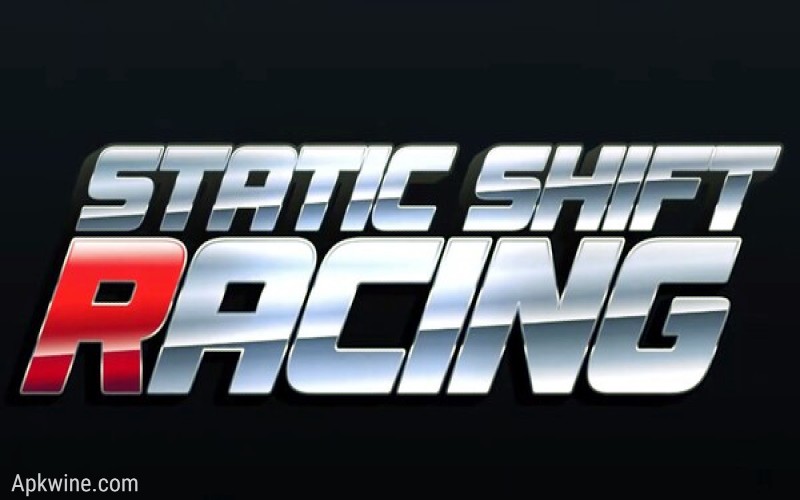 static shift racing mod apk