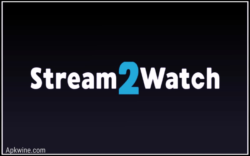 stream2watch apk