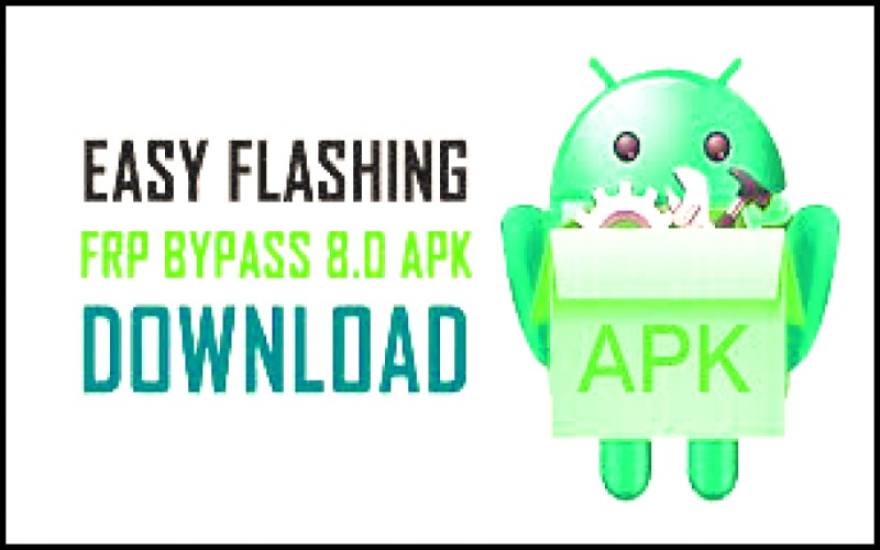 Easy Flashing Frp Bypass 8.0 APK